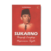 Image of SUKARNO BIOGRAFI LENGKAP NEGARAWAN SEJATI