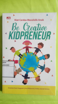 Image of KIAT CERDAS MENDIDIK ANAK BE CREATIVE KIDPRENEUR