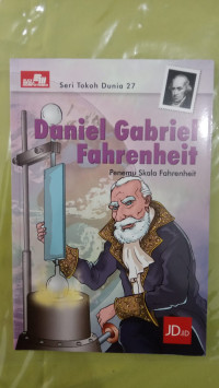 Image of Seri Tokoh Dunia 27 Daniel Gabriel Fahrenheit Penemu Skala Fahrenheit