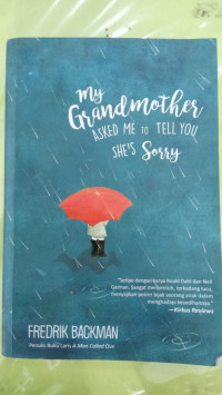 Image of MY GRANDMOTHER ASKED ME TO TELL YOU SHE'S SORRY