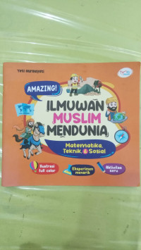 Image of ILMUWAN MUSLIM SEDUNIA MATEMATIKA, TEKNIK & SOSIAL